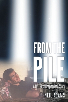 Paperback From the Pile: A 9-11 First Responder's Story Book
