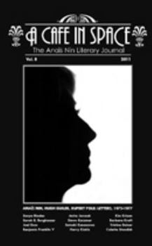 Paperback A Cafe in Space: The Anais Nin Literary Journal, Volume 8 Book