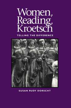 Hardcover Women, Reading, Kroetsch: Telling the Difference Book