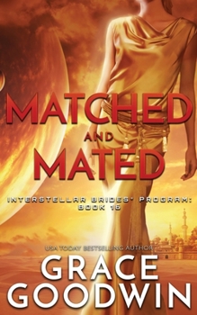 Matched and Mated - Book #31 of the Interstellar Brides Chronological