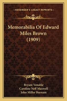 Memorabilia Of Edward Miles Brown