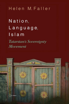 Hardcover Nation, Language, Islam: Tatarstan's Sovereignty Movement Book
