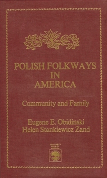 Paperback Polish Folkways in America: Community and Family Book