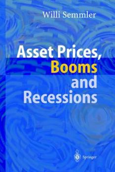 Hardcover Asset Prices, Booms and Recessions: Financial Market, Economic Activity and the Macroeconomy Book