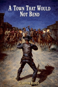 Paperback A Town That Would Not Bend Book