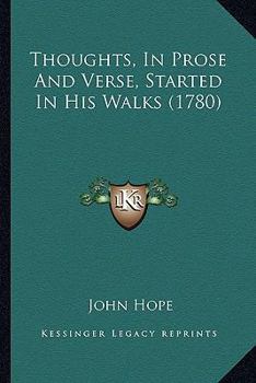 Paperback Thoughts, In Prose And Verse, Started In His Walks (1780) Book