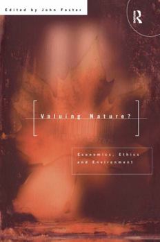 Hardcover Valuing Nature?: Economics, ethics and environment Book