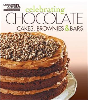 Paperback Celebrating Chocolate: Cakes, Brownies, and Bars Book
