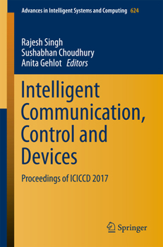 Paperback Intelligent Communication, Control and Devices: Proceedings of ICICCD 2017 Book