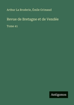 Paperback Revue de Bretagne et de Vendée: Tome 41 [French] Book