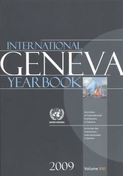 International Geneva Yearbook 2009 : Organization and activities of international institutions in Geneva