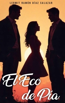 El Eco de Pía (Spanish Edition)