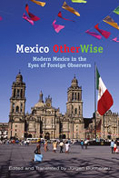 Paperback Mexico OtherWise: Modern Mexico in the Eyes of Foreign Observers Book