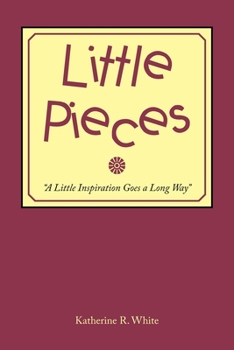 Little Pieces: "A Little Inspiration Goes a Long Way"