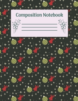 Paperback Composition Notebook: Christmas Composition Notebook College Ruled Notebooks Paper - Xmas Composition Notebook (Diary, Journal) 8.5x11in 110 Book