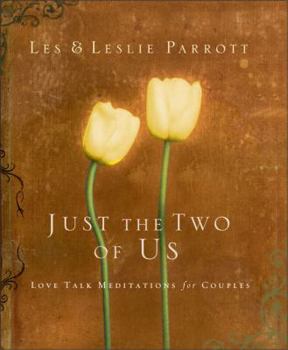 Hardcover Just the Two of Us: Love Talk Meditations for Couples Book