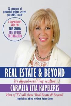 Paperback Real Estate & Beyond: A comprehensive guide for the Seller, the Buyer and the Realtor Book