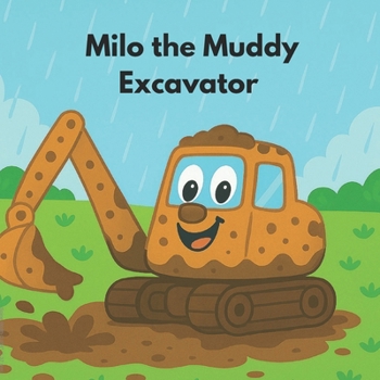Paperback Milo the Muddy Excavator Book