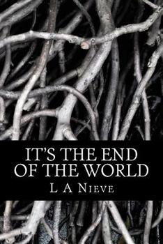 Paperback It's The End Of The World: Modern Family During The Zombie Apocalypse Book