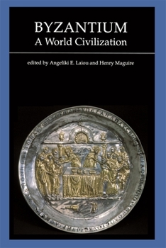 Byzantium, A World Civilization