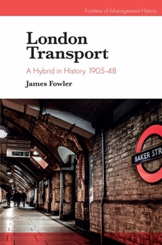 Hardcover London Transport: A Hybrid in History 1905-48 Book