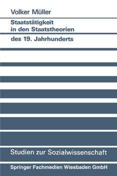 Paperback Staatstätigkeit in Den Staatstheorien Des 19. Jahrhunderts [German] Book