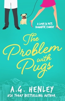 Paperback The Problem with Pugs: A Love & Pets Romantic Comedy Series Novel Book