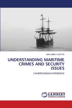 Paperback Understanding Maritime Crimes and Security Issues Book