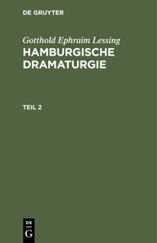 Hardcover Gotthold Ephraim Lessing: Hamburgische Dramaturgie. Teil 2 [German] Book