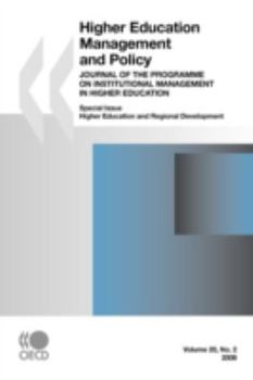 Higher Education Management and Policy, Volume 20 Issue 2: Journal of the Programme on Institutional Management in Higher Education -- Special Issue: Higher Education and Regional Development