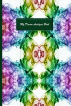 Paperback My Dream Analysis Book: A Guided Dream Journal for Lucid Dream Interpretations Book