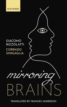 Hardcover Mirroring Brains: How We Understand Others from the Inside Book