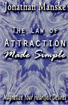 Paperback The Law of Attraction Made Simple - Magnetize your heartfelt desires Book