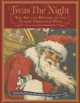 Hardcover Twas the Night: The Art and History of the Classic Christmas Poem Book