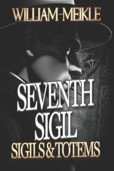 Seventh Sigil: A Sigils and Totems novella