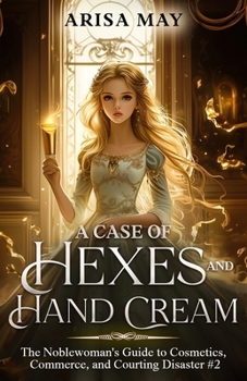 Paperback A Case of Hexes and Hand Cream Book