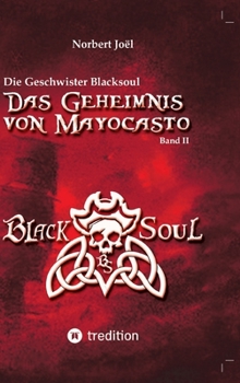 Hardcover Die Geschwister Blacksoul: Das Geheimnis von Mayocasto [German] Book