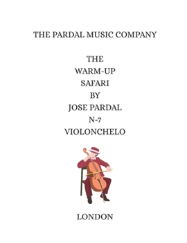 THE WARM-UP SAFARI BY JOSE PARDAL N-7 VIOLONCHELO: LONDON