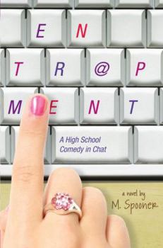 Hardcover Entrapment: A High School Comedy in Chat Book