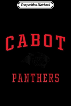 Paperback Composition Notebook: Cabot High School Panthers C1 Journal/Notebook Blank Lined Ruled 6x9 100 Pages Book