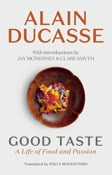 Hardcover Good Taste: A Life of Food and Passion Book