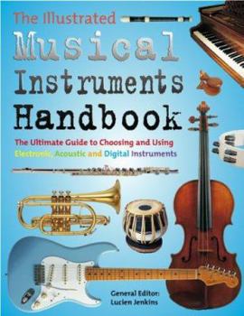 Paperback The Illustrated Complete Musical Instruments Handbook Book