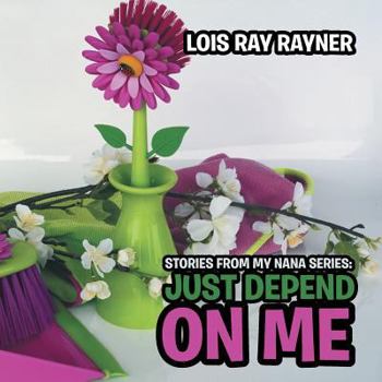 Paperback Stories from My Nana Series: Just Depend on Me Book