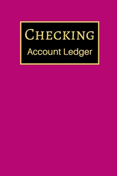 Checking Account Ledger: 6 Column Payment Record, Record and Tracker Log Book, Personal Checking Account Balance Register, Checking Account Transaction Register (checkbook ledger)