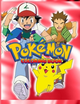 Paperback Pokemon Coloring Book: Pokemon Coloring Book. Fun Coloring Pages Featuring Your Favorite Pokemon and Battle Scenes. Book