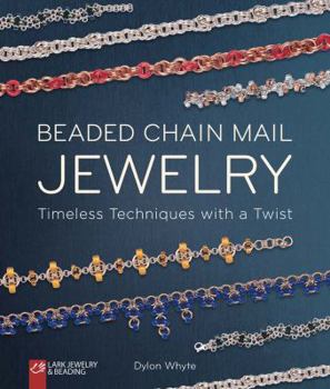 Paperback Beaded Chain Mail Jewelry: Timeless Techniques with a Twist Book