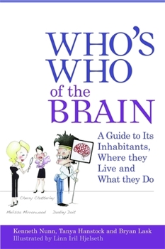 Paperback Who's Who of the Brain: A Guide to Its Inhabitants, Where They Live and What They Do Book