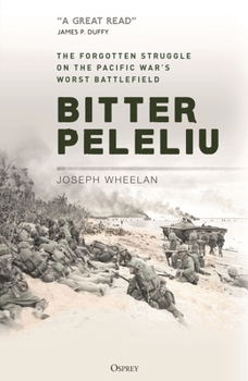 Hardcover Bitter Peleliu: The Forgotten Struggle on the Pacific War's Worst Battlefield Book