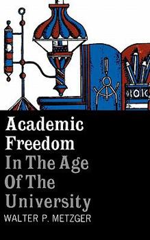 Paperback Academic Freedom in the Age of the University Book