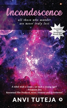 Paperback Incandescence: all those who wander are never truly lost Book